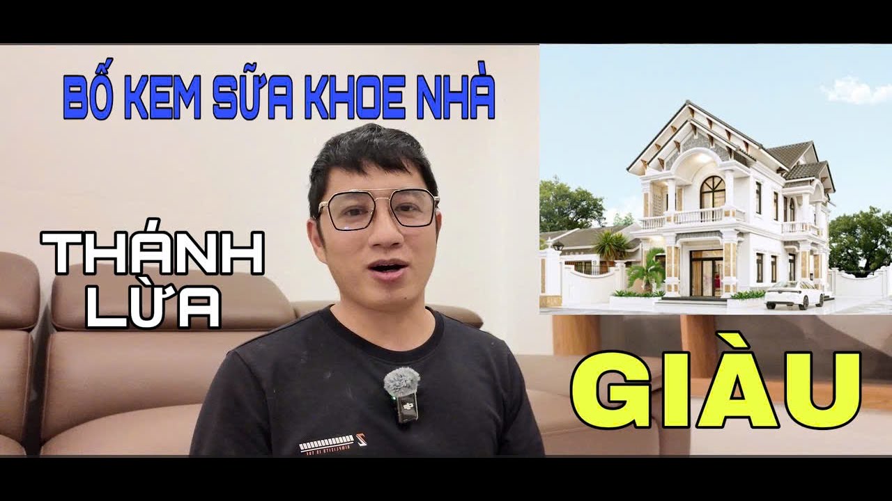 Thánh nói phét, ông vua lừa đảo, Bố Kem Sữa chỉ biết khoe mẽ