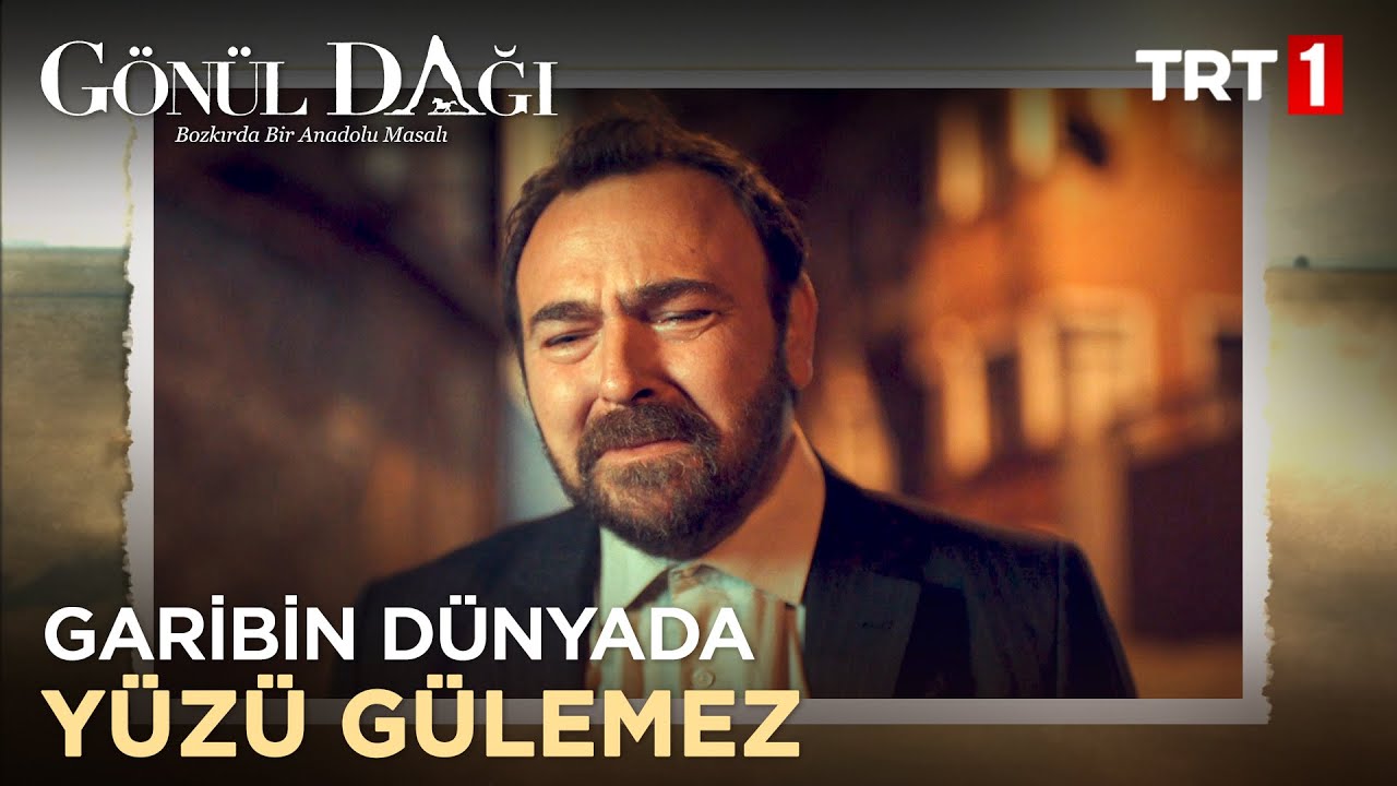 Garibin D&uuml;nyada Y&uuml;z&uuml; G&uuml;lemez - G&ouml;n&uuml;l Dağı 12. B&ouml;l&uuml;m