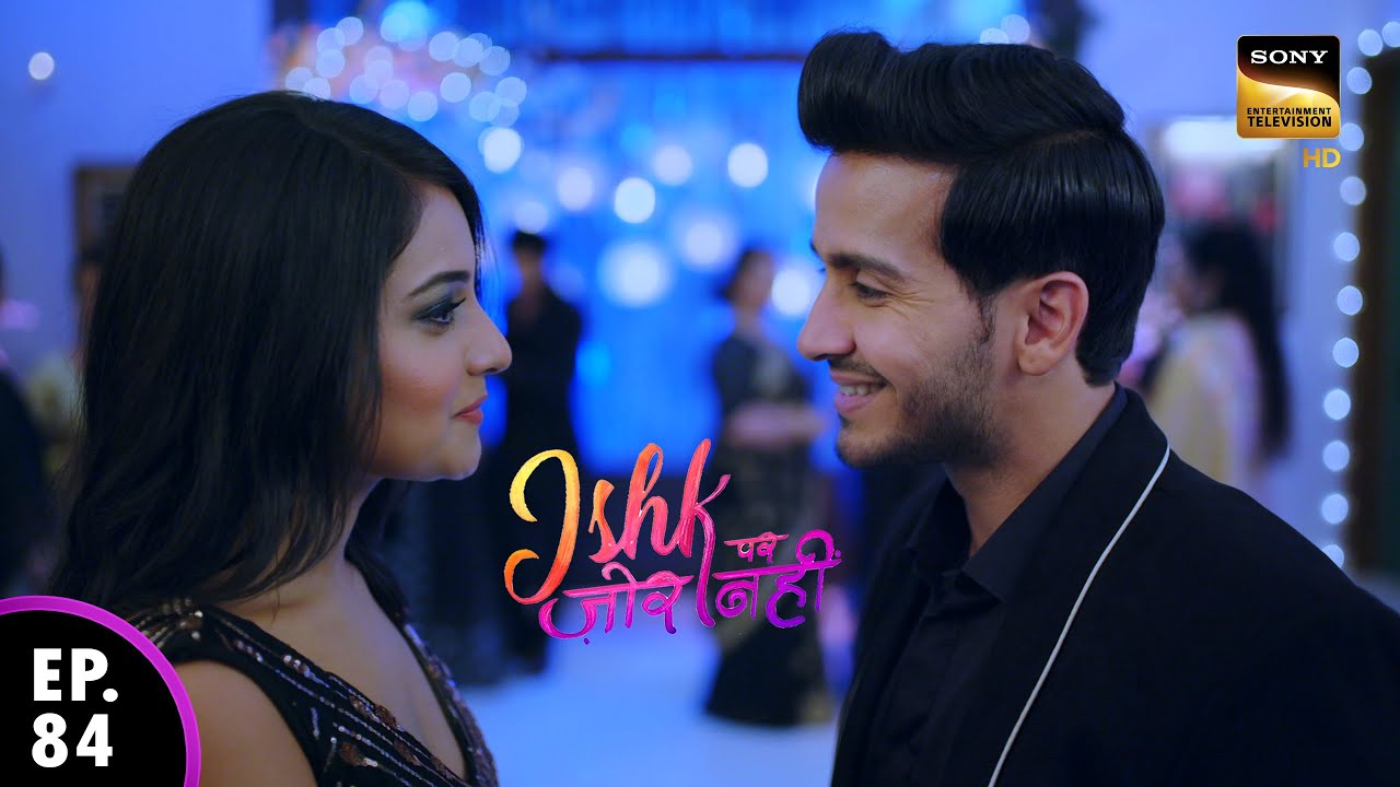 शादी का रिसेप्शन | Ishk Par Zor Nahi - Ep 84 | Full Episode