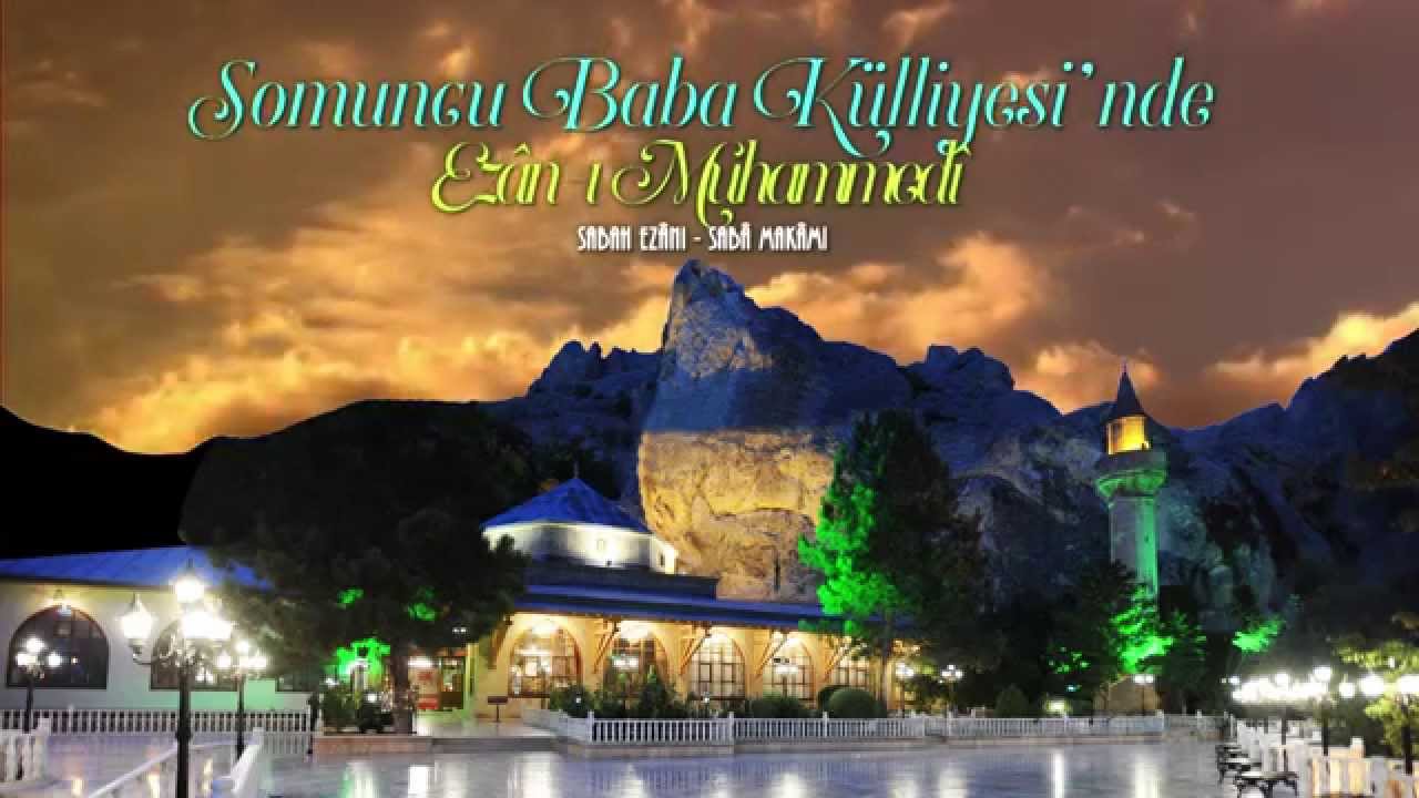 Sabah Ezanı - Saba Makamı | Somuncu Baba Türbesi ve Külliyesi