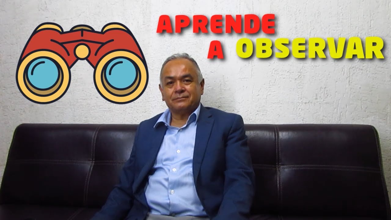 Aprende a observar