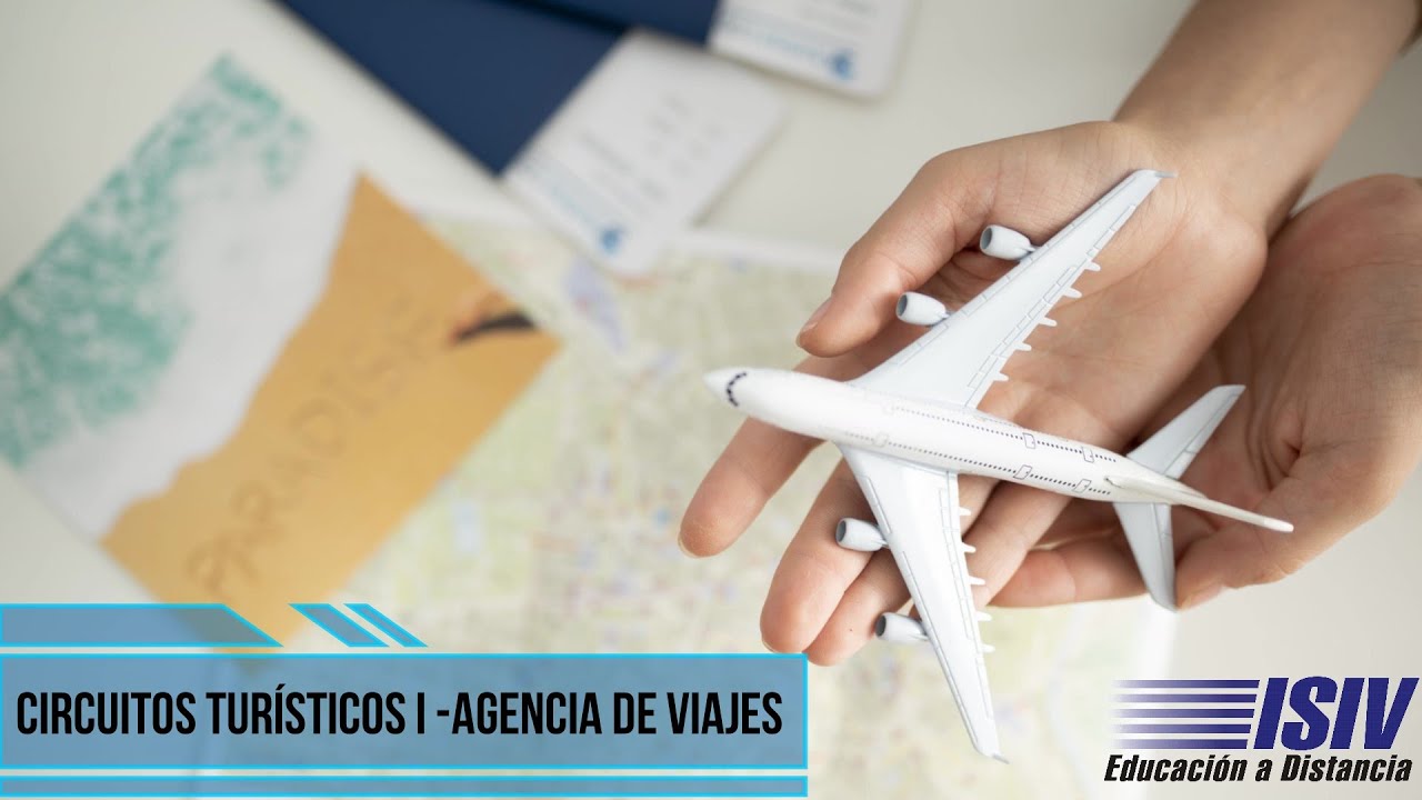 Agencias de Viajes - Circuitos Turisticos I - ISIV