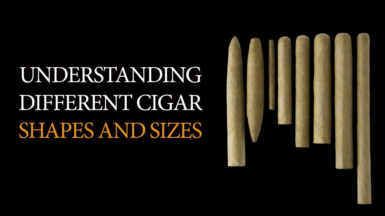 Understanding Cigar Shapes and Sizes