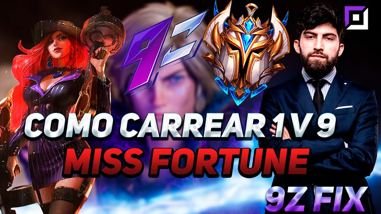 9z FIX EXPLICA COMO CARREAR 1 V 9 CON MISS FORTUNE - ANÁLISIS (MF ORO 2)