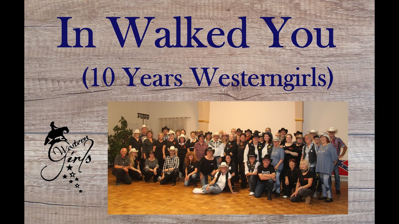 In Walked You (10 Years Westerngirls) Line Dance