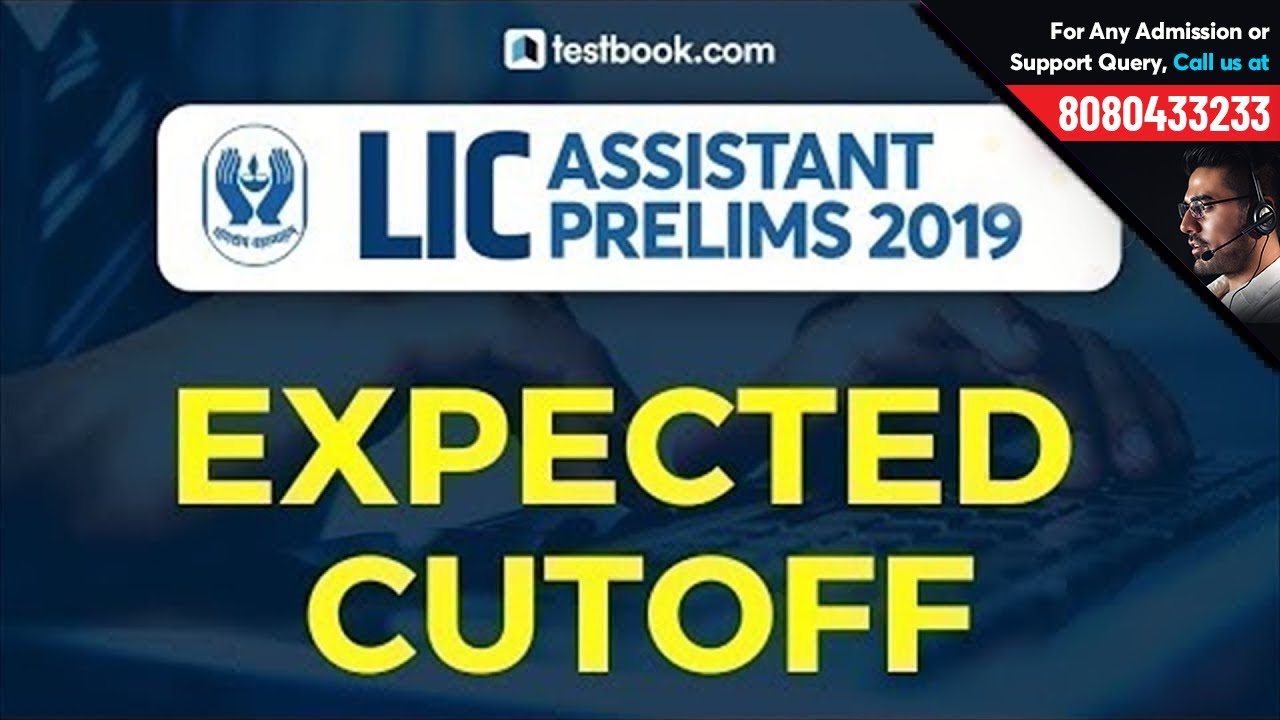 LIC Assistant Expected Cutoff 2019 | Check LIC Assistant Prelims Expected & Previous Year Cut Off
