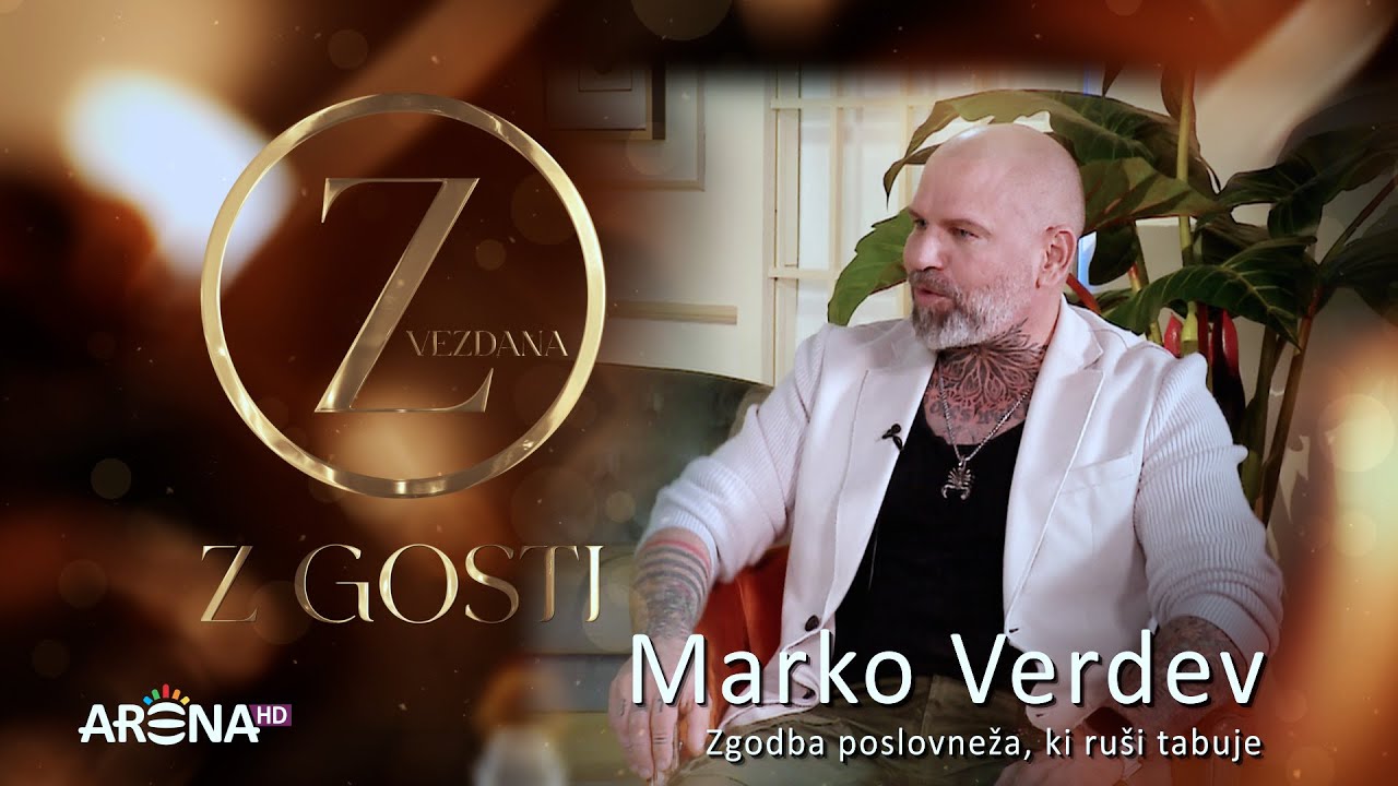 Zvezdana z gosti | Marko Verdev - Zgodba poslovneža, ki ru&scaron;i tabuje