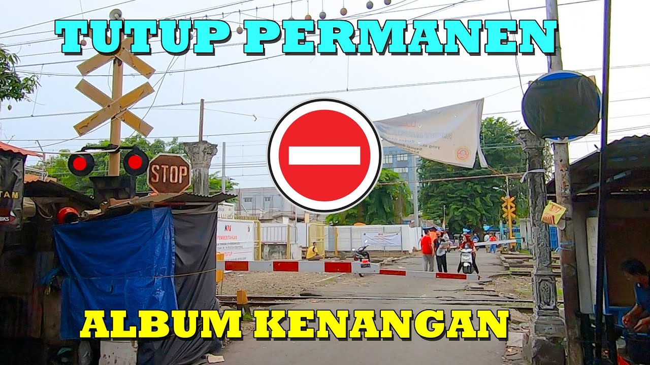 NOSTALGIA !! 4 Perlintasan Kereta Api Yang Sudah TUTUP Permanen !!