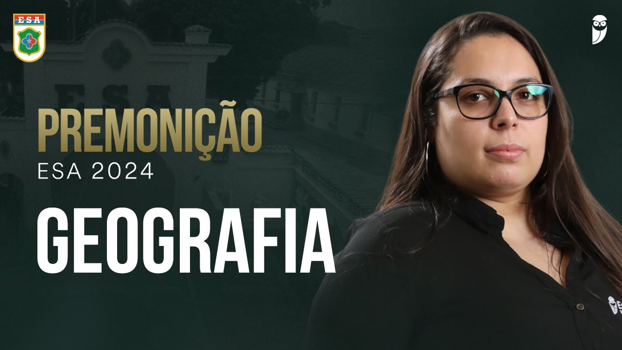 Premonição - Operação Sargento ESA 2024 - Geografia - Profa. Priscila Lima