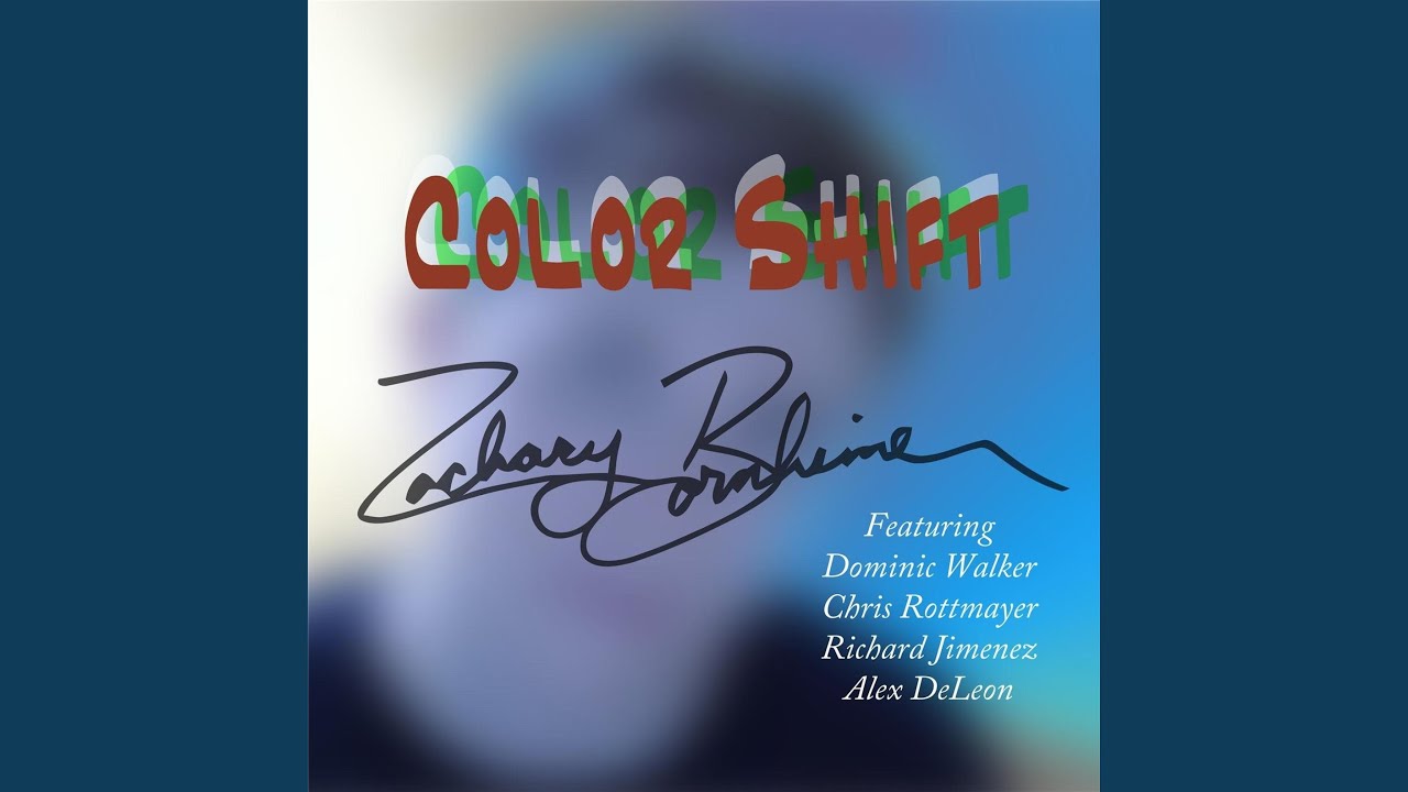 Color Shift (feat. Dominic Walker, Chris Rottmayer, Richard Jimenez & Alex DeLeon)