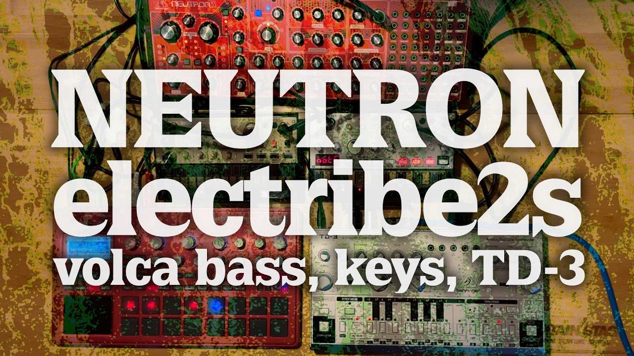 Neutron, TD-3, electribe 2 sampler, volca bass, keys