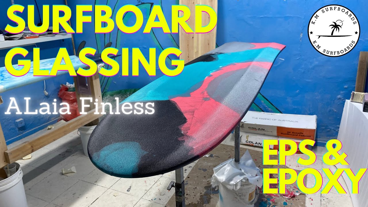 Alaia Finless Surfboard Glassing | Time-Lapse | How To Epoxy Art