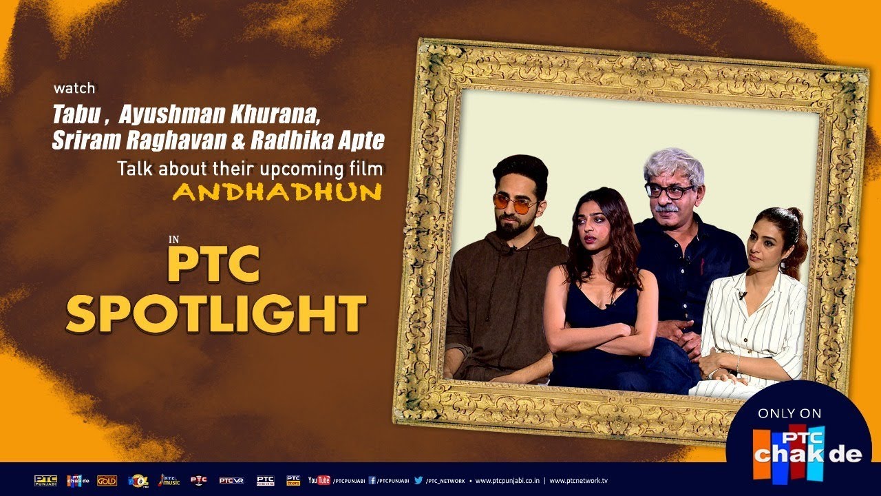 AndhaDhun Starcast | PTC Spotlight | Tabu | Ayushmann Khurrana | Radhika Apte | PTC CHAK DE