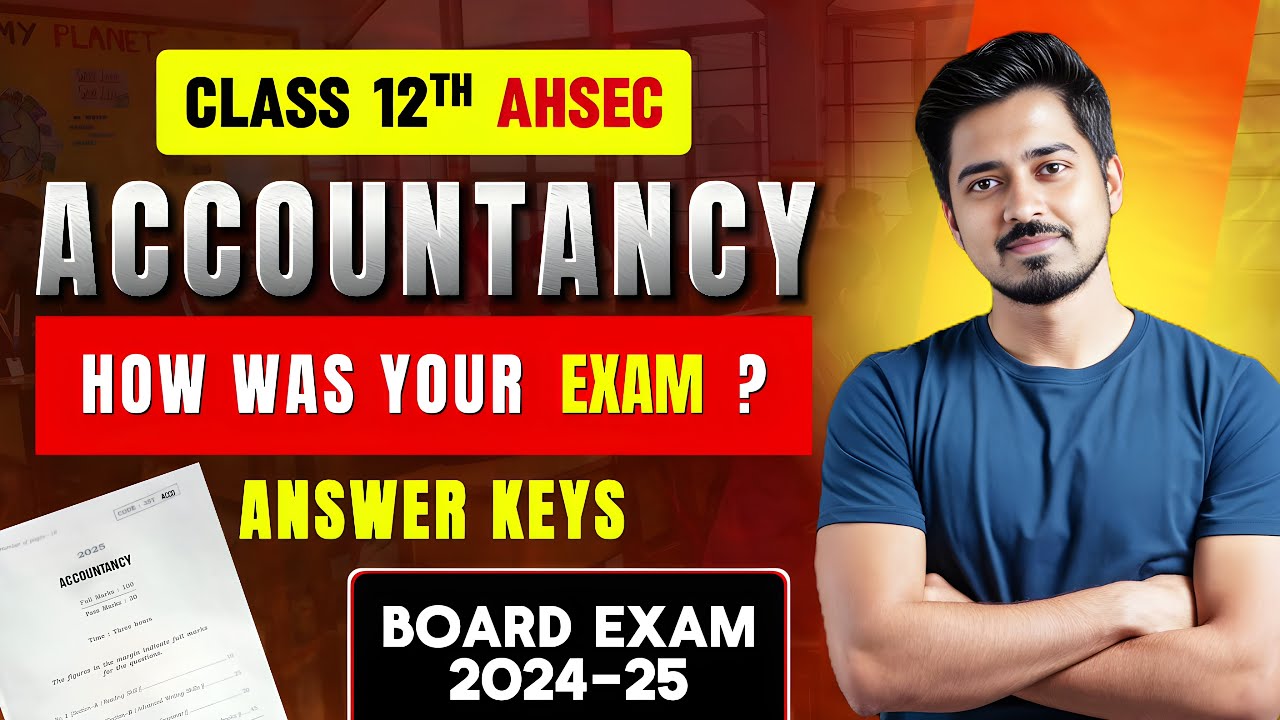 ACCOUNTANCY SOLVED PAPER HS 2ND YEAR/12TH 2024-25| | FULL PAPER ANALYSIS AHSEC | একাউণ্টেন্সি সমাধান