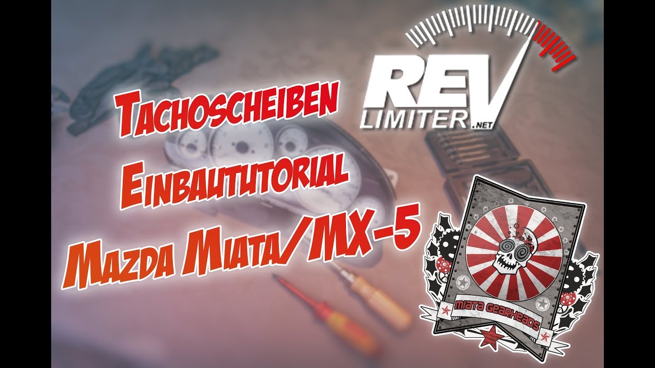 Anleitung RevLimiter Tachoscheiben einbauen MX-5