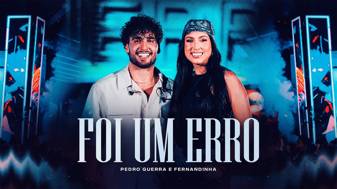 Pedro Guerra e Fernandinha - Foi Um Erro - Ao Vivo Em Fortaleza