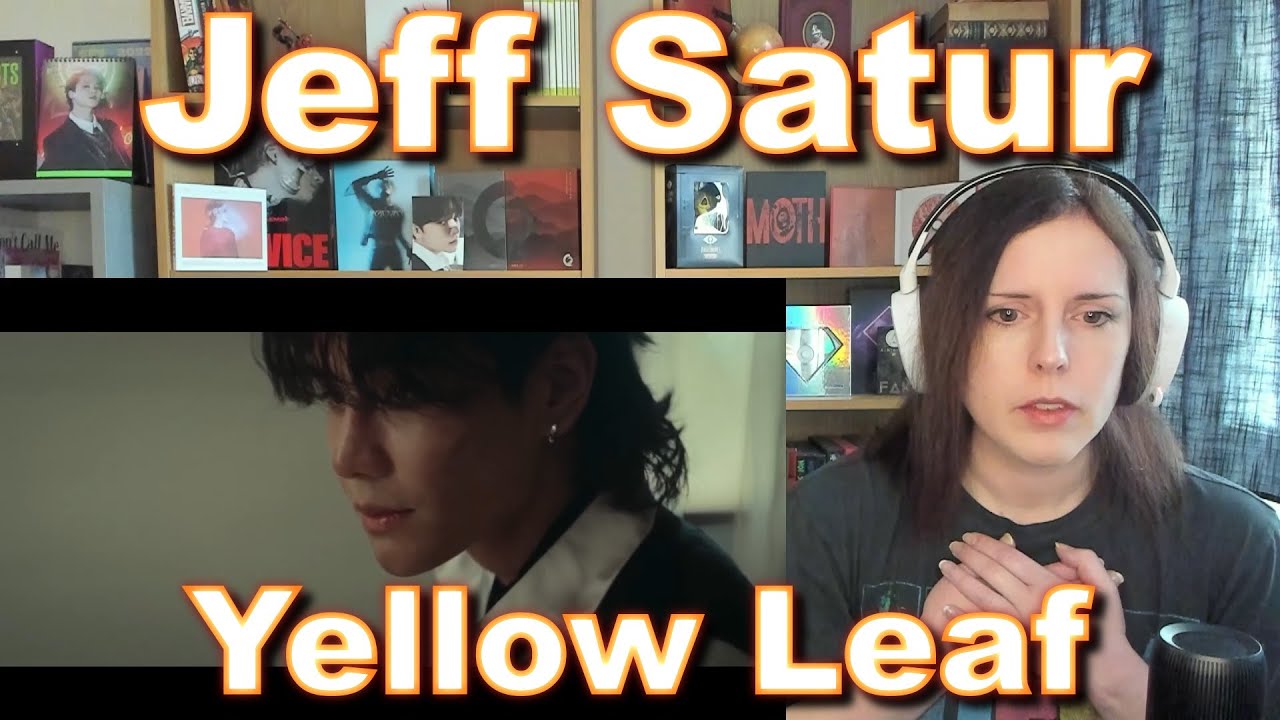 Jeff Satur - ส่วนน้อย (Yellow Leaf) MV Reaction