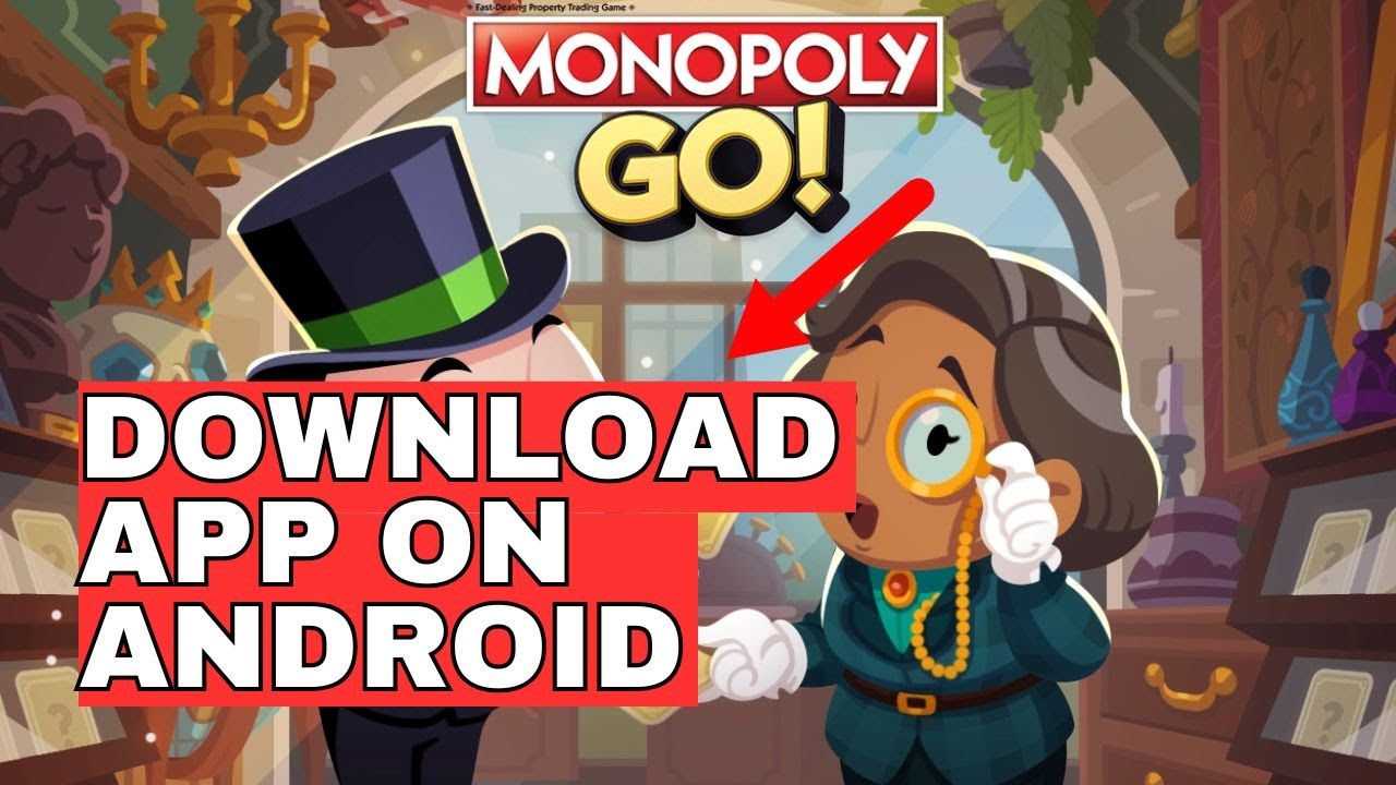 How to Download Monopoly Go on Android Device 2024?
