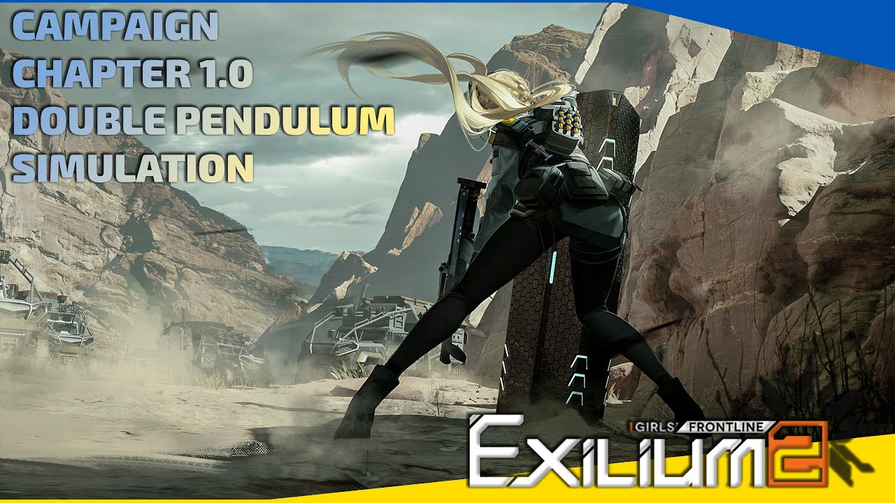 Girls' Frontline 2 Exilium - Campaign - Chapter 1.0 Double Pendulum Simulation