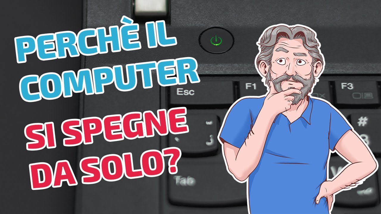 Perché il computer si spegne da solo?