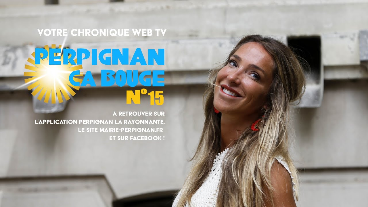 #PerpignanÇaBouge n°15 · Août 2023