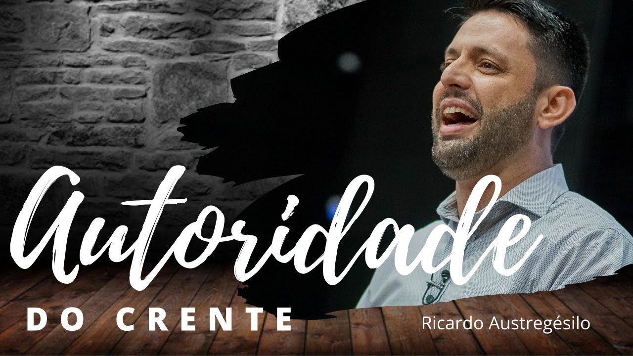 AUTORIDADE DO CRENTE | Ricardo Austregésilo