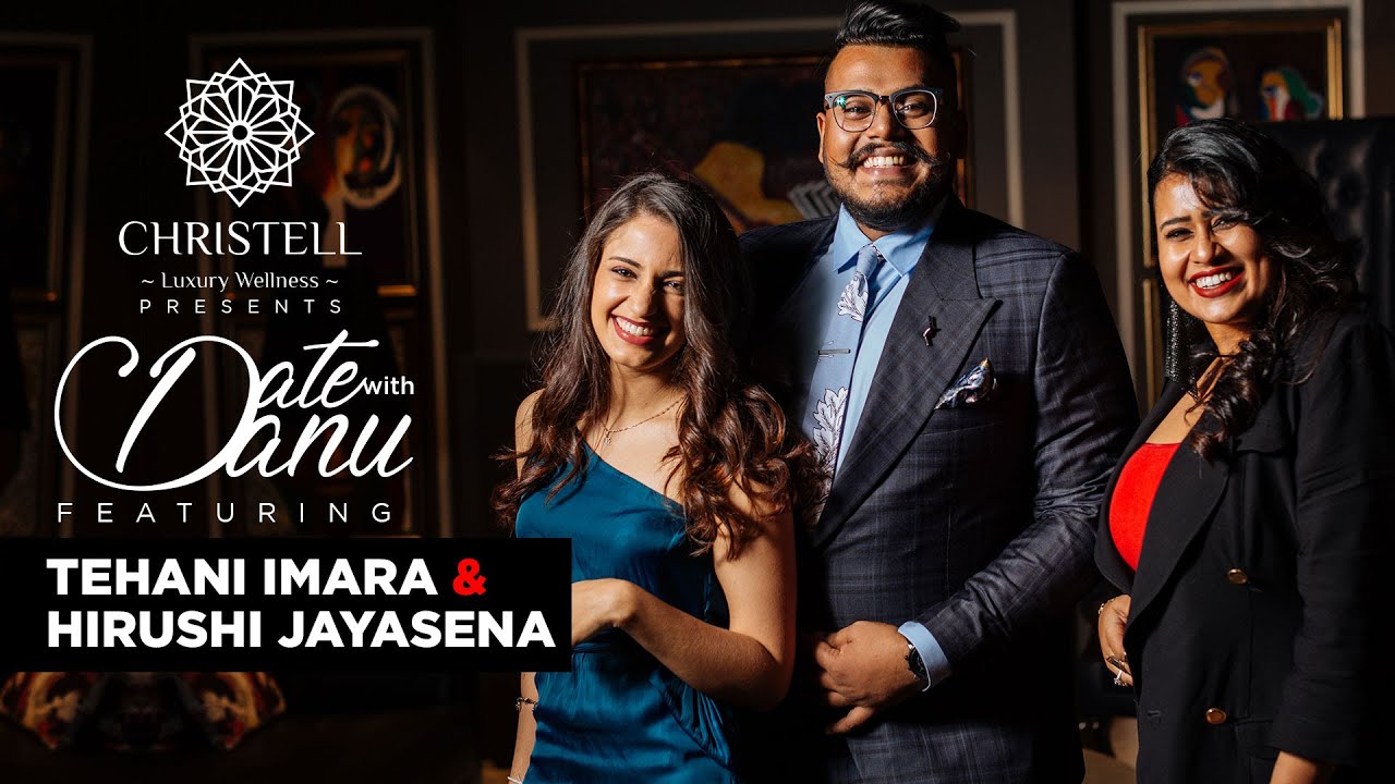 Date with Danu | Tehani Imara and Hirushi Jayasena