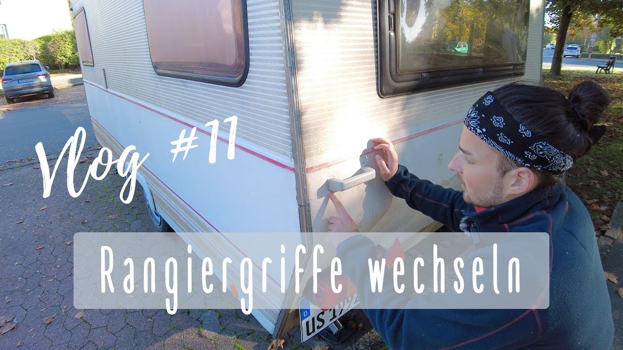 #11 Wohnwagen Rangiergriffe tauschen | Rangiergriffe wechseln | Camper & Wohnwagen Renovierung