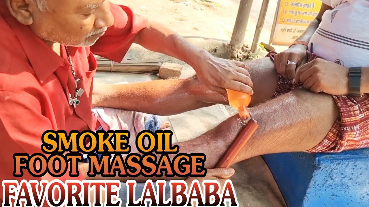 Indian Barber,The Best Old Experiencer Our Favourite Lalbaba Smoke Oil Leg  Massage Full Satisfing