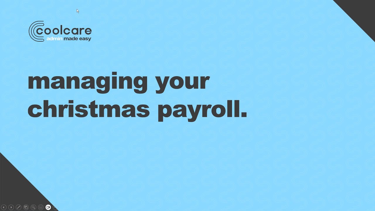 CoolCare Masterclass Managing your Christmas Payroll - 10.12.2025