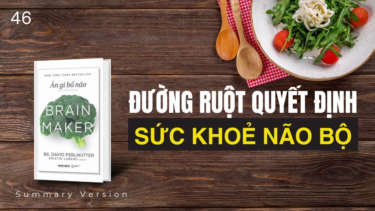 Gốc rễ của những căn bệnh về não bộ | Sách Ăn gì bổ não