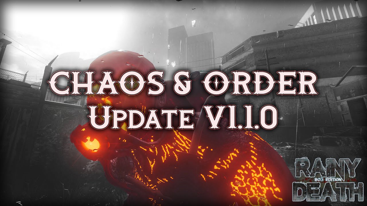 Rainy Death BO3 Edition - Chaos & Order Update - V1.1.0 Trailer