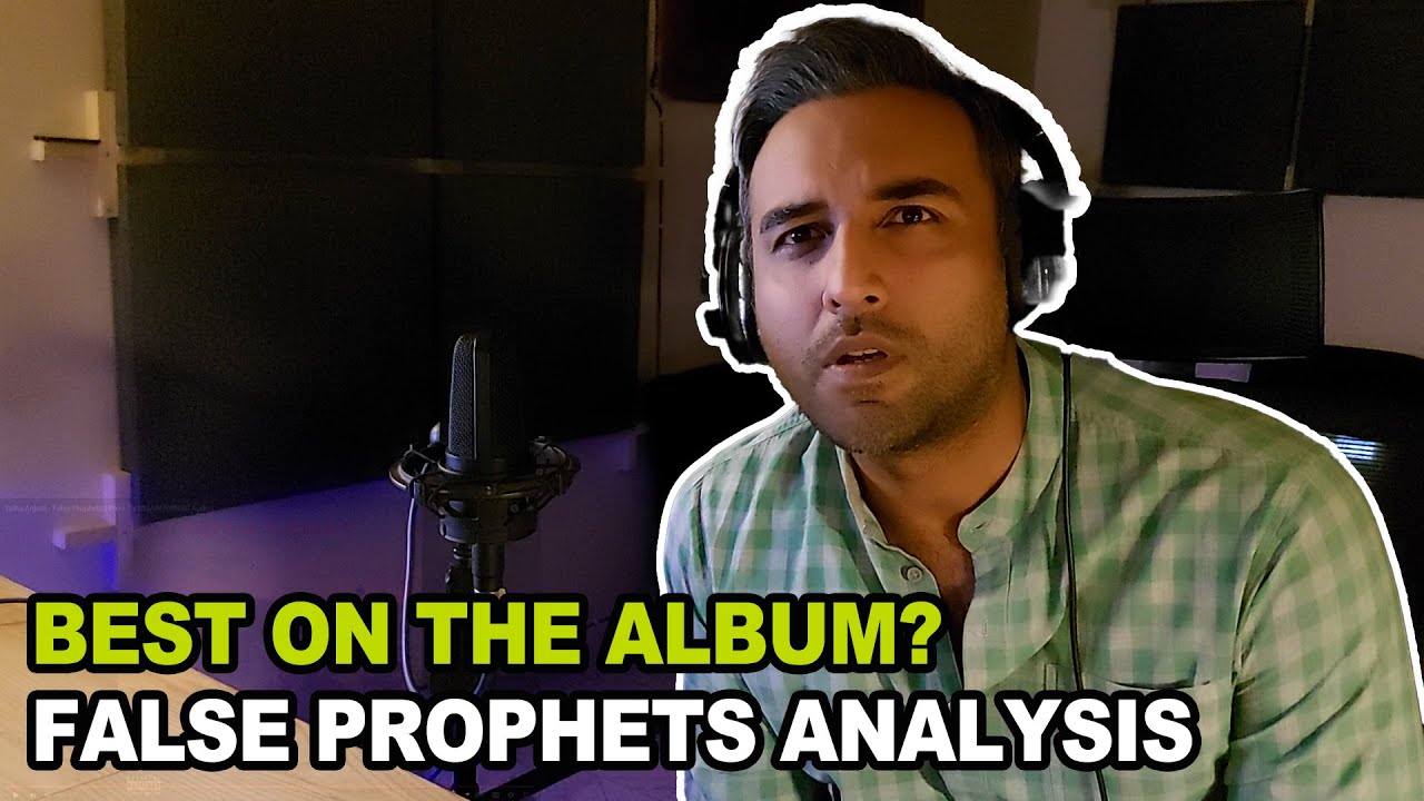 MY FAVORITE TRACK | False Prophets by Talha Anjum (Analysis)