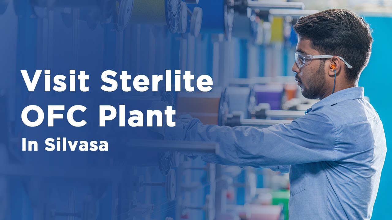 Visit Sterlite OFC Plant In Silvasa