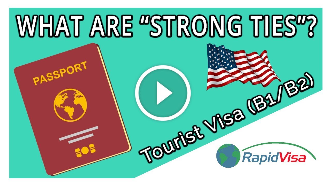 What are Strong Ties for a B1/B2 Tourist Visa?