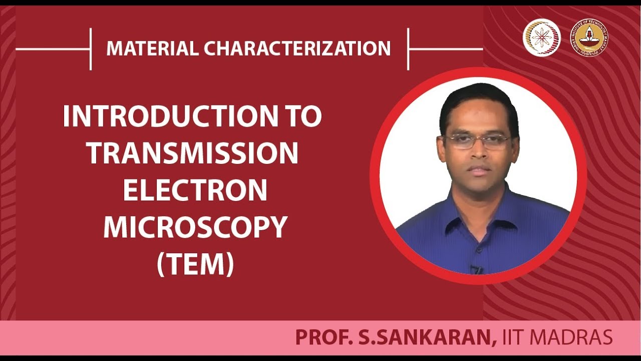 Introduction to Transmission Electron Microscopy (TEM)