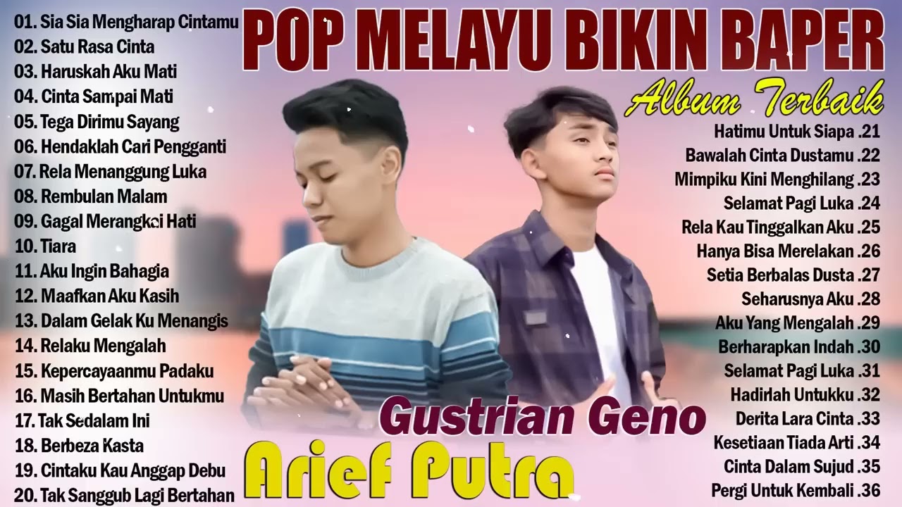 Gustrian Geno Feat Arief Full Album Terbaru 2024 ~ Lagu Pop Melayu Terbaru 2024 Enak Didengar & Hits