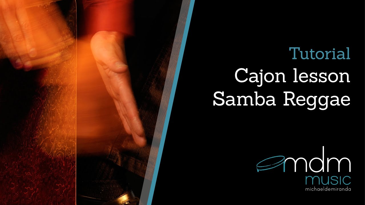 Cajon lesson-Samba Reggae by Michael de Miranda