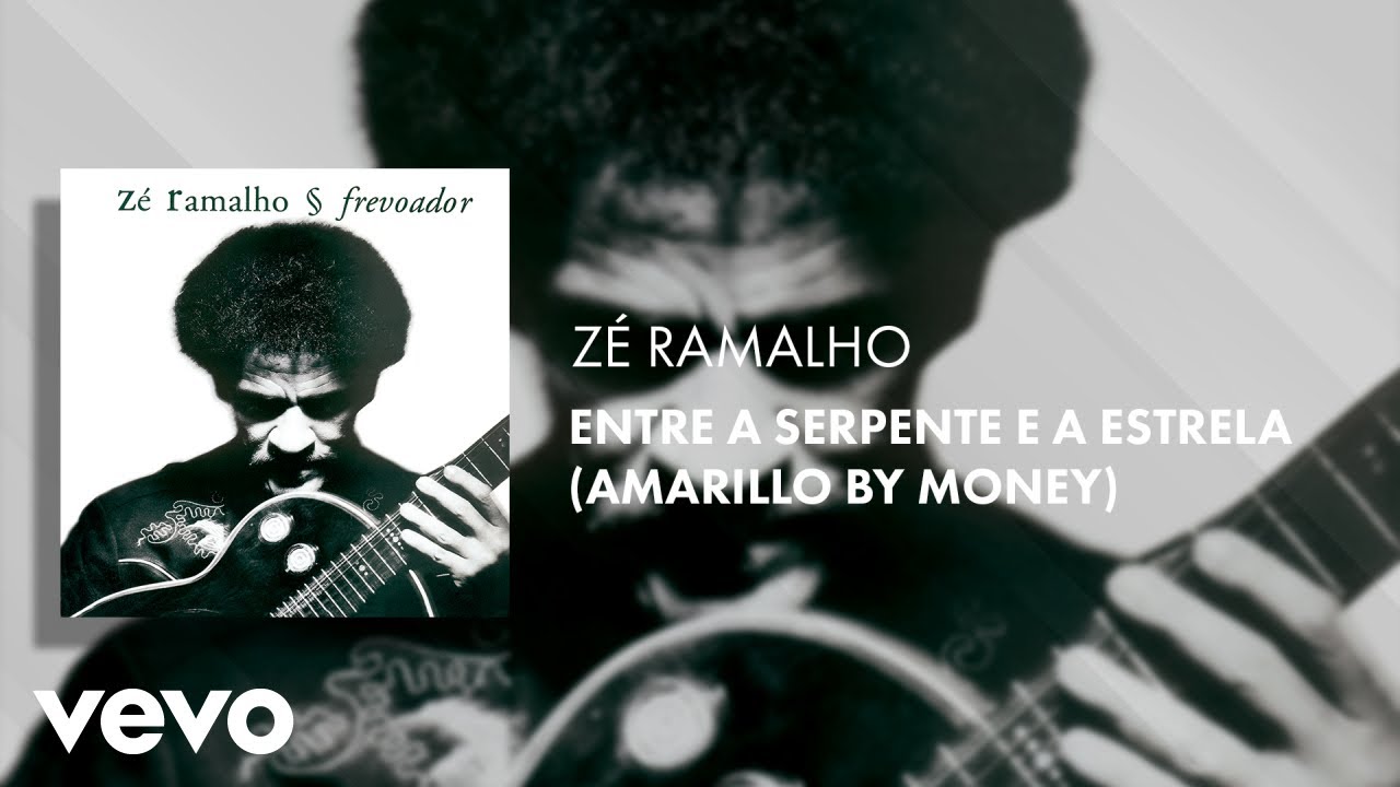 Zé Ramalho - Entre a Serpente e a Estrela (Amarillo By Money) (Áudio Oficial)