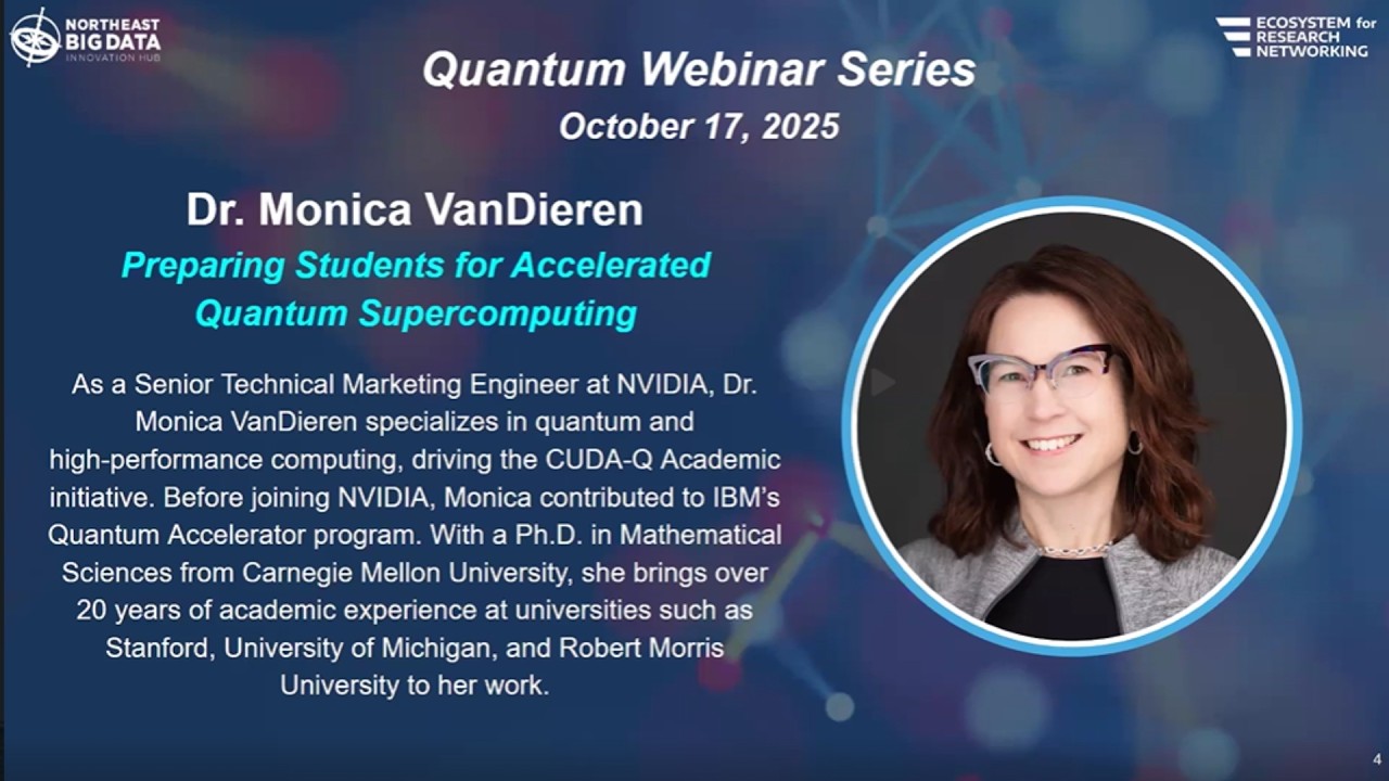 Quantum Webinar - Preparing Students for Accelerated Quantum Supercomputing - Monica VanDieren