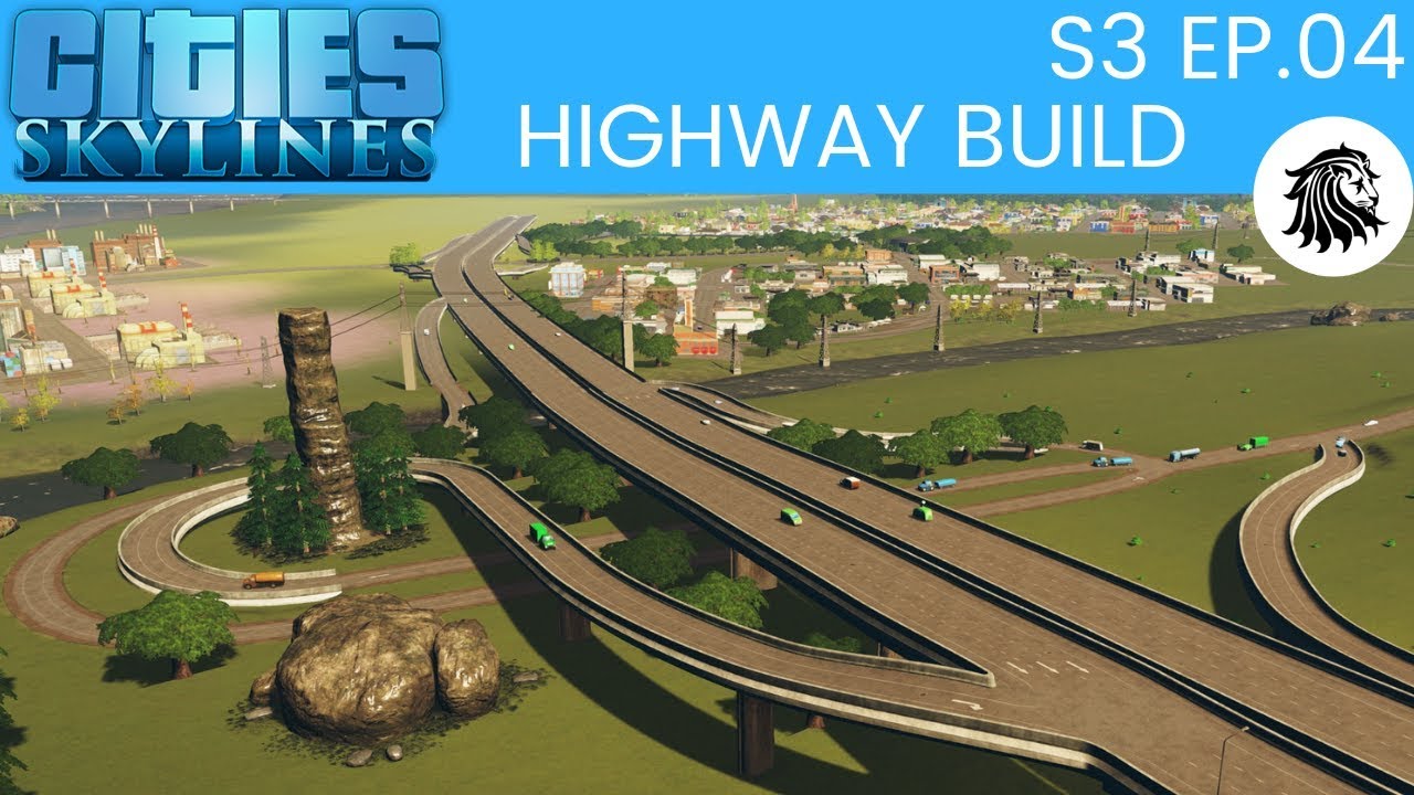 Cities Skylines | S3 - E4 | Highway Build (XBOX-PS4)