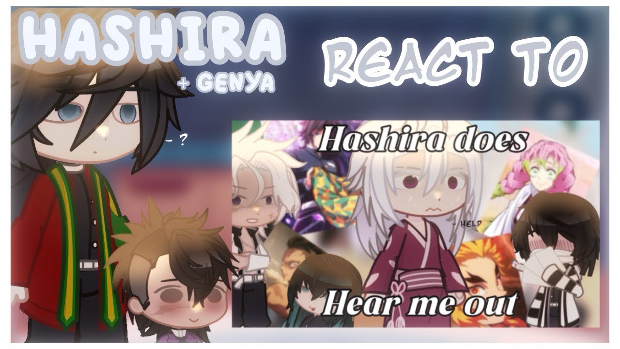 Hashira (+Genya) react to -Hashira does hear me out- || Demon Slayer / KNY 🤍 Gacha life 2