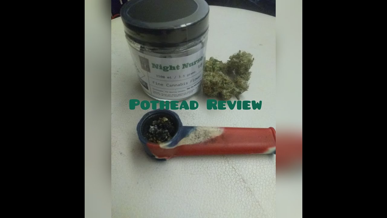 Pothead Review (Night Nurse Strain)
