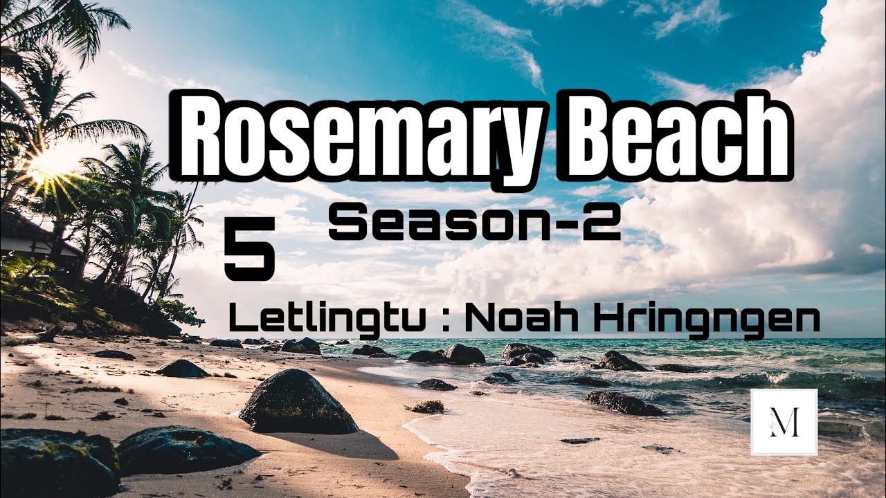 Rosemary Beach (season-2) - 5// Letlingtu:Noah Hringngen