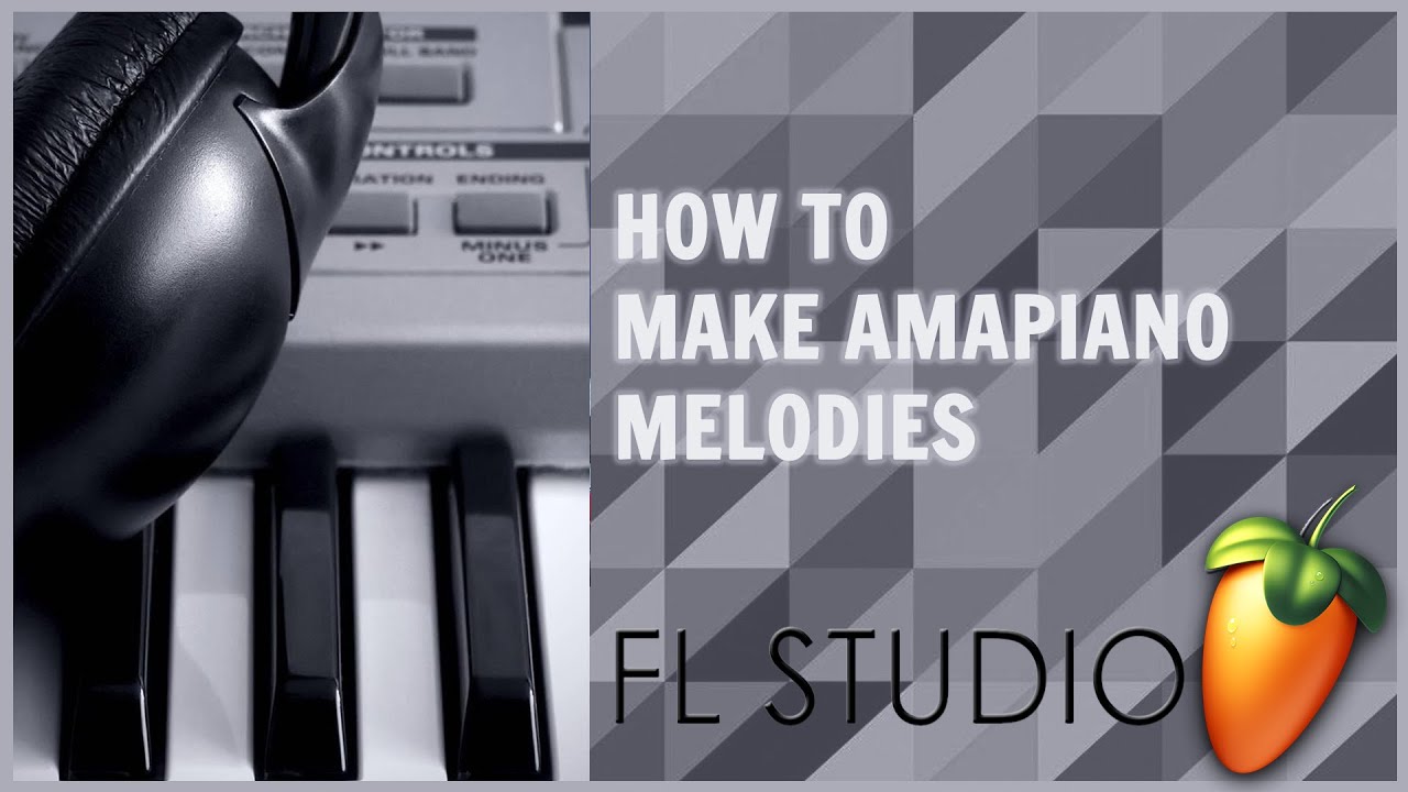 How to make Amapiano Melodies FROM SCRATCH - Tips & Tricks