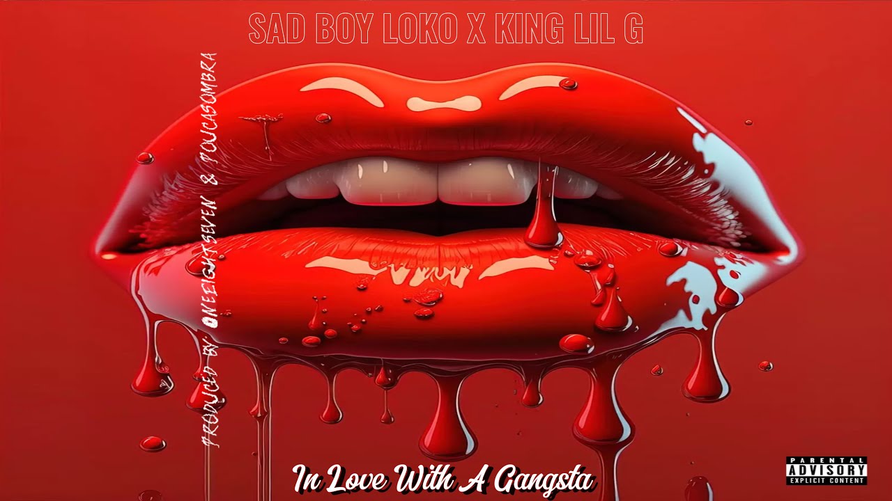 King Lil G x Sad Boy Loko - In Love with a Gangsta (Remix) Prod. by OneEightSeven & PoucaSombra