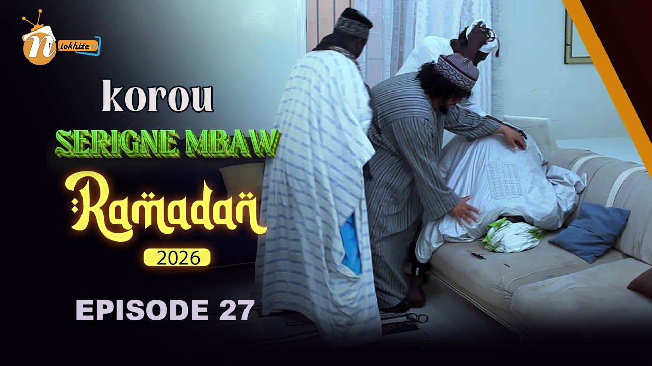 KOROU SERIGNE MBAW EPISODE 27