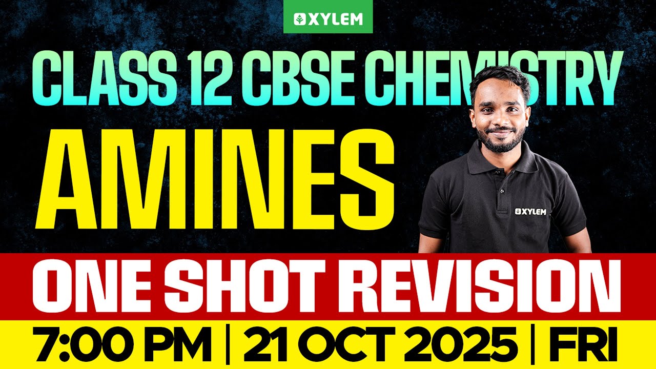 Class 12 CBSE Chemistry: Amines | One Shot Revision | Xylem 12 CBSE