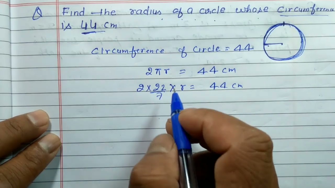 Find the radius of a circle whose circumference is 44 cm