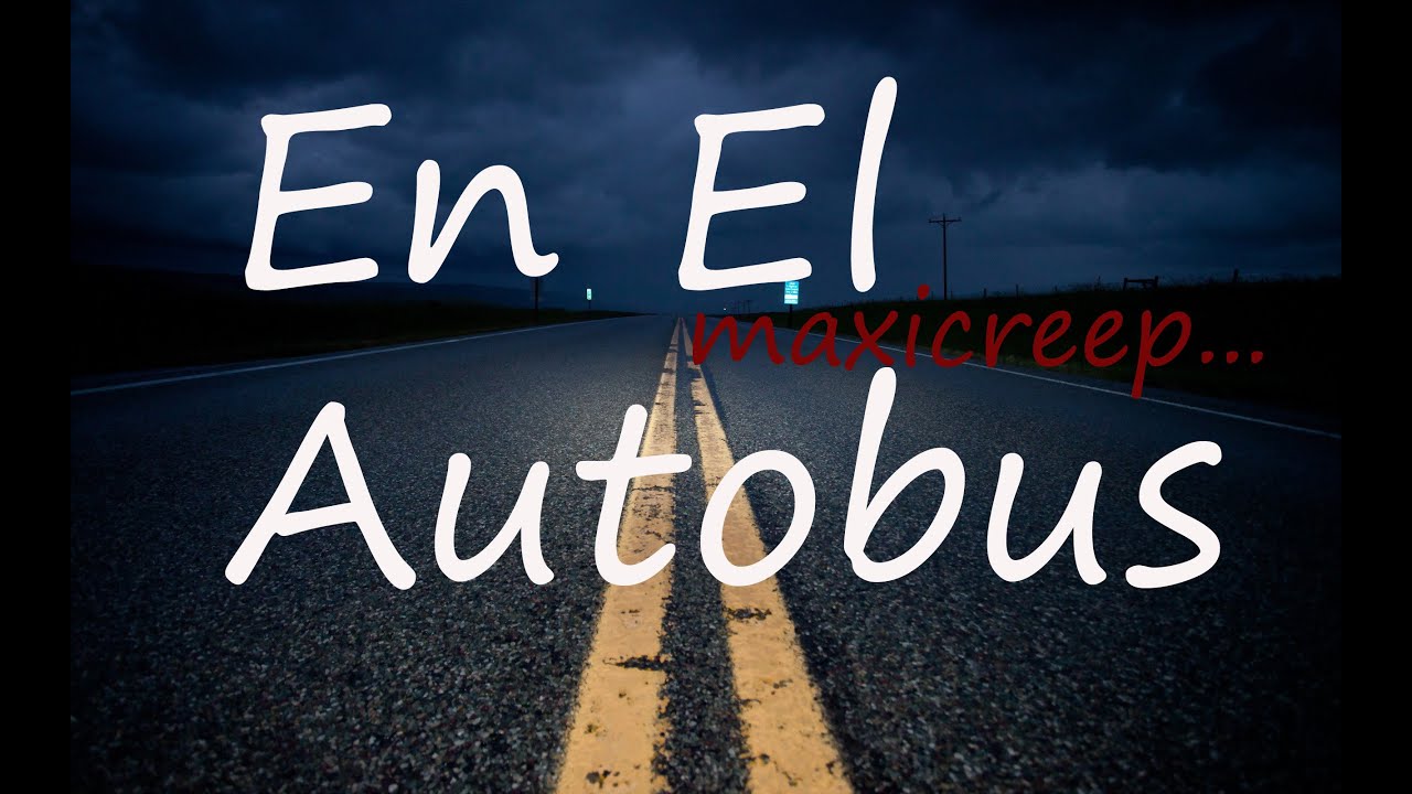 Creepypastas | En El Autobus